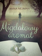Migdałowy aromat Anna Nejman