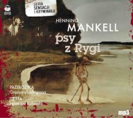 HENNING MANKELL Psy z Rygi THRILLER (audiobook)