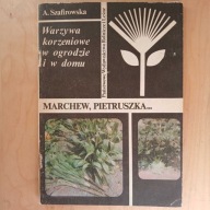 Szafirowska - Warzywa korzeniowe w ogrodzie i w domu - marchew pietruszka
