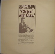 Shorty Rogers And His Giants – Clickin' With Clax