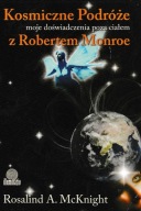 Kosmiczne Podróże z Robertem Monroe moje doświadczenia poza ciałem McKnight