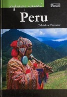 Peru wyprawy marzeń Pascal Zdzisław Preisner
