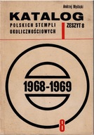 KATALOG STEMPLI OKOLICZNOŚCIOWYCH - ZESZYT 8 - 1968 - 1969