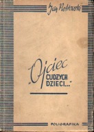 "Ojciec cudzych dzieci..." . Rzecz o Januszu Korczaku