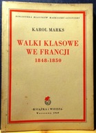 Walki klasowe we Francji 1848-1850, Karol MARKS [BKM - KiW (Maj) 1949]