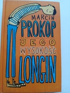 Jego Wysokość Longin Marcin Prokop