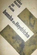 Bomba dla Heydricha D. Hamslik J. Prażak