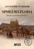 Społem i zgodą. Kartka z powstania 18634 r. Jan Nepomucen Rayski