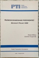 Harmonogramowanie przedsięwzięć : Microsoft Project 2000