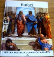 WIELKA KOLEKCJA SŁAWNYCH MALARZY RAFAEL 1483-1520