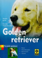 Golden retriever. Poradnik opiekuna Margitta Becker, Thiele-Schneider
