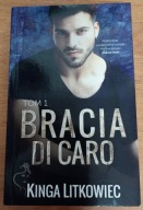 Bracia di Caro Tom 1 Kinga Litkowiec