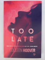 Too Late Colleen Hoover