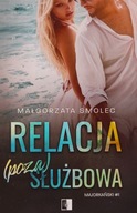 Relacja (poza)służbowa Małgorzata Smolec