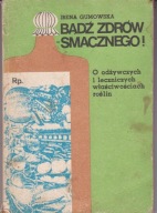 Bądź zdrów - smacznego! Irena Gumowska