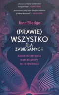 (Prawie) wszystko dla zabieganych Jonn Elledge