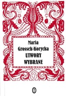 Maria Grossek-Korycka Utwory Wybrane