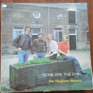 THE HOUGHTON WEAVERS GONE ARE THE DAYS -XL4381