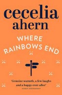 Cecelia Ahern Where Rainbows End + GRATIS