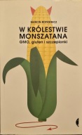 W królestwie monszatana, GMO, glutem i szczepionki - Marcin Rotkiewicz