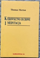 Kierownictwo duchowe i medytacja - Thomas Merton