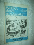 WĘDKA DOBRA NA WSZYSTKO - STUPKIEWICZ