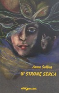W stronę serca Anna Sołbut