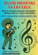 Piosenki na ukulele - nuty, tabulatura, słowa, mp3, 31 piosenek, nowe łatwe