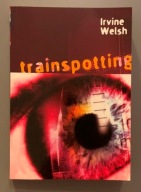 TRAINSPOTTING - Irvine Welsh