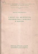 Z badań nad architekturą przedromańska i romańską w Poznaniu