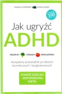 Jak ugryźć ADHD. Pamela Compart, Dana Laake