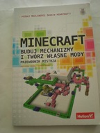Minecraft Buduj mechanizmy i twórz własne mody Matthew Monk Simon Monk