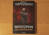 Miecz przeznaczenia - Andrzej Sapkowski //Wiedźmin tom 2