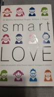 SMART LOVE. MĄDRA MIŁOŚĆ MARTHA HEINEMAN-PIEPER, WILLIAM J. PEIPER