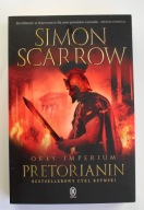 Pretorianin. Orły imperium, tom 11 Simon Scarrow
