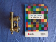 TWOJA FIRMA W INTERNECIE Przemysław POZNAŃSKI, Tomasz GRYNKIEWICZ