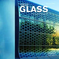 CLEAR GLASS: CREATING NEW PERSPECTIVES Chris van Uffelen