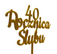 topper na tort dekoracja personalizacja 20 30 40 ROCZNICA ŚLUBU!!!