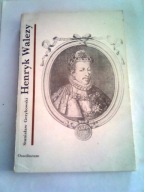 HENRYK WALEZY - Stanisław Grzybowski