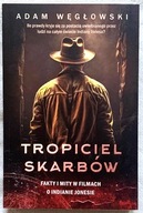 Tropiciel skarbów Fakty i mity w filmach Węgłowski