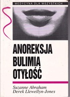ANOREKSJA BULIMIA OTYŁOŚĆ SUZANNE ABRAHAM , DEREK LLEWELLYN -JONES