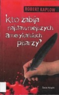 Kto ZABIJA NAJSŁAWNIEJSZYCH AMERYKAŃSKICH PISARZY? Robert KAPLOW