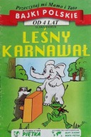 Leśny karnawał Bajki polskie Polak