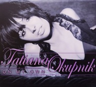 On My Own Tatiana Okupnik Blue Cafe CD - Nowa w Foli