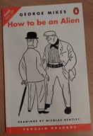 How to be an Alien G Mikes