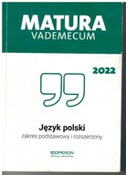 JĘZYK POLSKI MATURA VADEMECUM 2022 zak. podst. rozszerzony OPERON