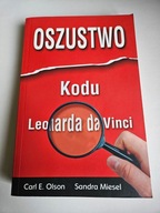 OSZUSTWO KODU LEONARDA DA VINCI Carl E. Olson, Sandra Miesel