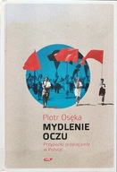 Mydlenie oczu - Piotr Osęka