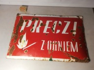 STARA TABLICA EMALIOWANA - PRECZ Z OGNIEM - 50 cm x 33 cm DESTRUKT