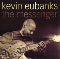 Kevin Eubanks-The Messenger/Mack Avenue USA